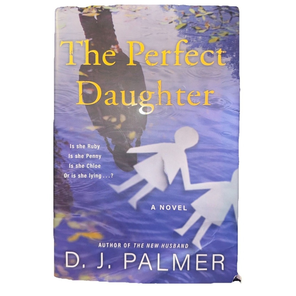 The Perfect Daughter: A Novel - Hardcover By Palmer, D.J. GOOD
